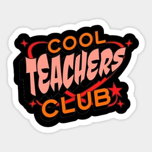 Cool Teachers Club gift, Back to School, Happy Teacher Day Gift, Teacher Appreciation, Teach,Teacher Gift Sticker